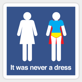 Never A Dress Sticker